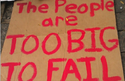 The people are too big to fail!