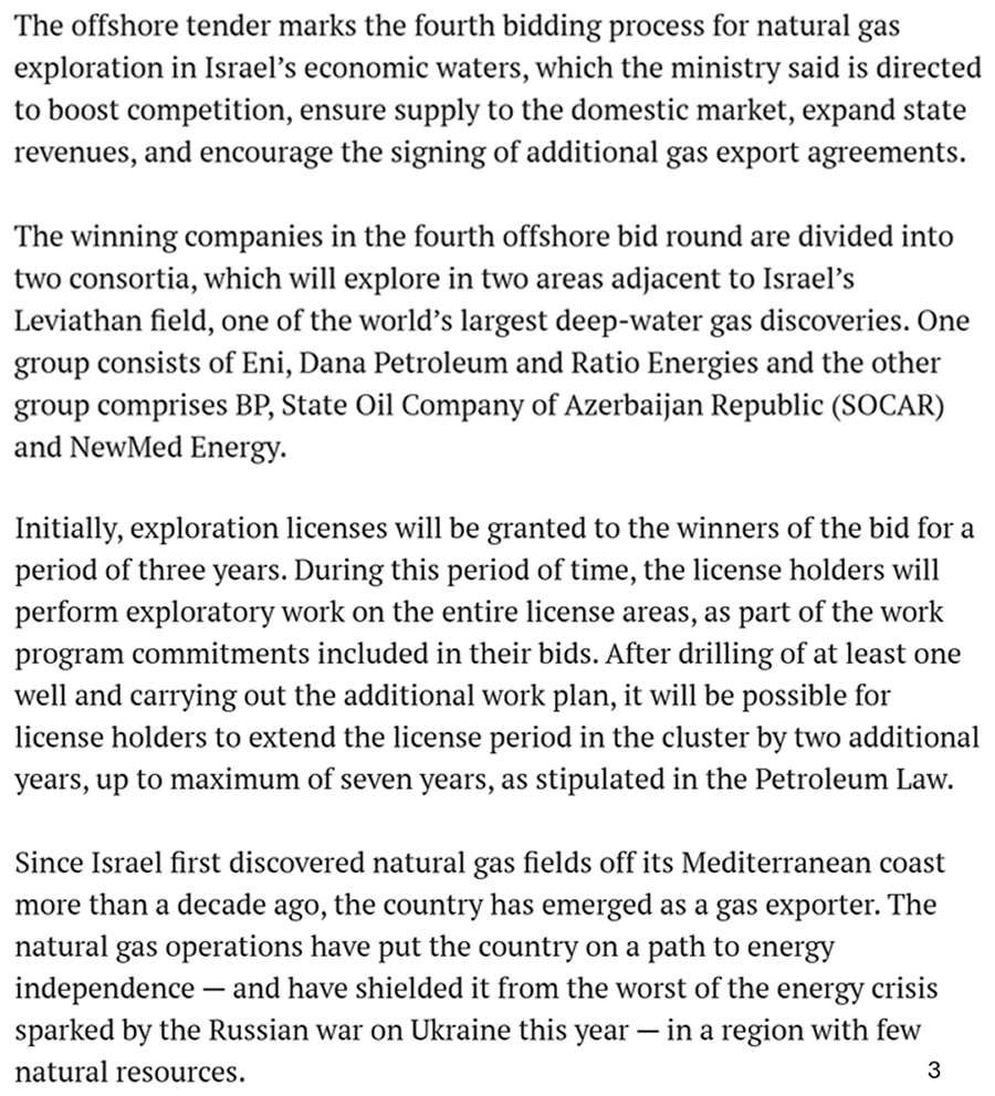 Unfortunately, most if not all of the offshore natural gas leases and onshore oil and gas is in Gaza or land or sea that belongs to the Palestinian authority that Israel is illegally occupying.