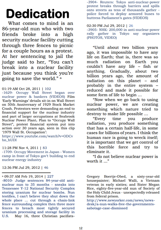 Dedication to saving the lives of whales, dolphins, walrus, sea lions, seals, turtles, fish and all oceanic life in the Pacific Ocean under attack by nuclear industry radiation.