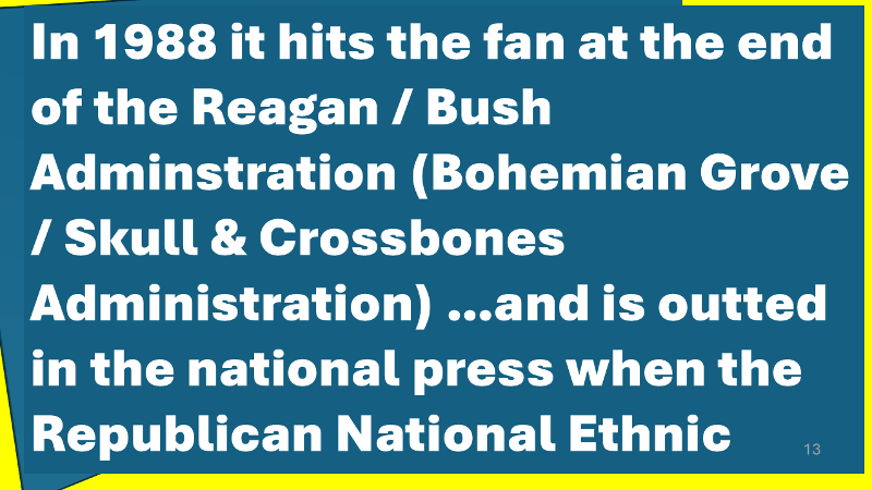 Reagan + Bush Admin = Bohemian Grove + Skull & Bones control of corp U.S. and control of America.