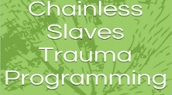 Chainless Slaves Trauma Programming